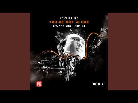You're Not Alone (Jonny Deep Remix)