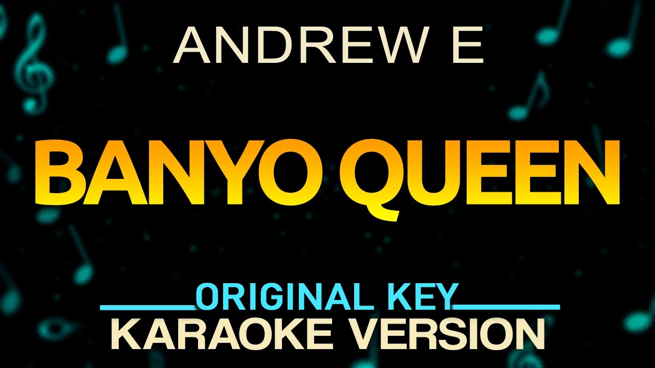 BANYO QUEEN - Andrew E (KARAOKE) GrandKaraokePH