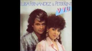 Luisa Fernandez &amp; Peter Kent - y tu