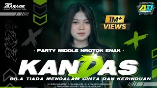 Download lagu DJ KANDAS VIRAL!!!• STYLE PARTY MIDDLE NROTOK NYERET‼️AD GARAGE PRODUCTION 🔥 mp3