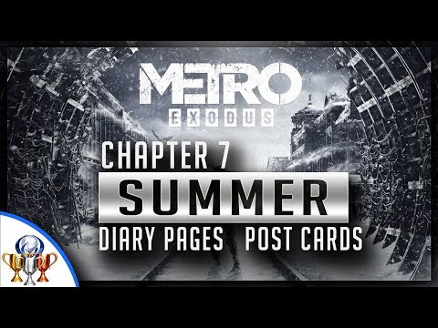 Metro Exodus - Chapter 7 Summer - Diaries Pages and Postcard Locations (Collectible Guide)