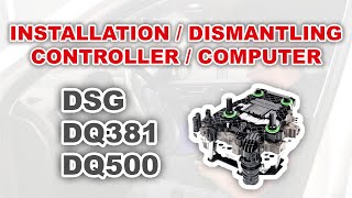 Dismantling and installing of DQ381 DSG automatic gearbox control unit error 10666/8 P1735/6 P0805