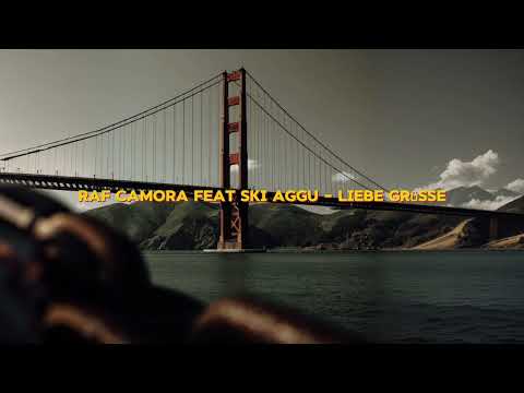 RAF camora feat ski aggu - Liebe Grüße