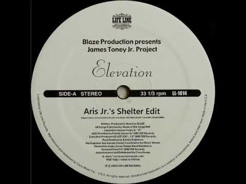 James Toney Jr. Project - Elevation (Aris Jr.'s Shelter Edit)(2000)
