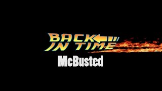 Mcbusted- Back in time Music Video (Unofficial)