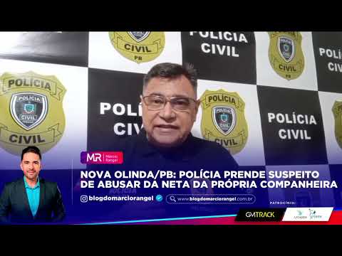 Polícia prende suspeito de abusar da neta da própria companheira em Nova Olinda/PB