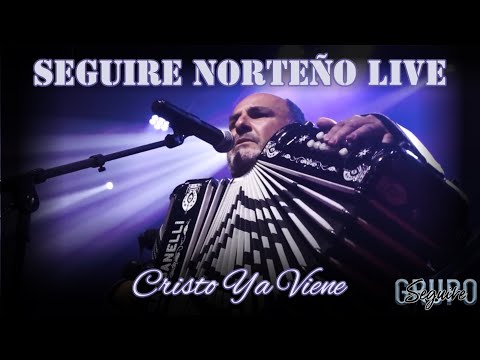 CristoYa Viene Live - Grupo Seguire