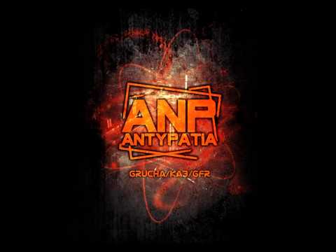 ANTYPATIA (GFR/GRUCHA)  -  NIGDY NIE WIESZ CO CIE CZEKA (PROD.GRUCHA ANP)