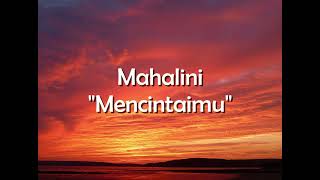 Download lagu Mahalini ~ Mencintaimu [ Lirik ] mp3