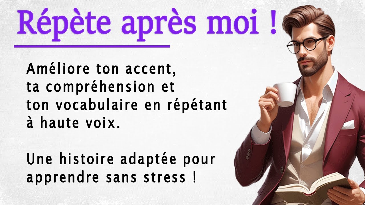 Improve Your French Pronunciation with an Easy Story (A1-A2)
