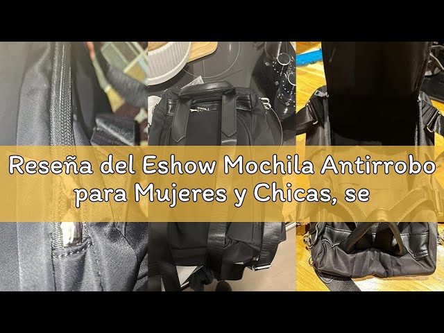 Vídeo relacionado con Eshow Mochila Antirrobo para Mujeres y Chicas, se Puede como Bolso de Hombro o Bolsa Bandolera, Adecuado para Viaje Escuela Compras y Trabajo Negro