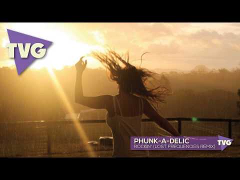 Phunk A Delic   Rockin' Lost Frequencies Remix