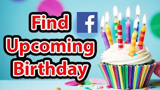 How to Find Upcoming Birthdays on Facebook | Friend Birthday