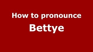 How to pronounce Bettye