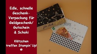 Edle, schnelle Geschenkverpackung für Geldgeschenk/Gutschein & Schoki -Klötzchen meets Stampin' Up!®