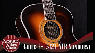 Video thumbnail for Guild F-512E ATB Sunburst 12 String Review at Acoustic Vibes Music by Acoustic Vibes Music, INC.