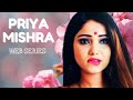 Priya Mishra Top 5 Uncut Web Series All Upcoming Web Series