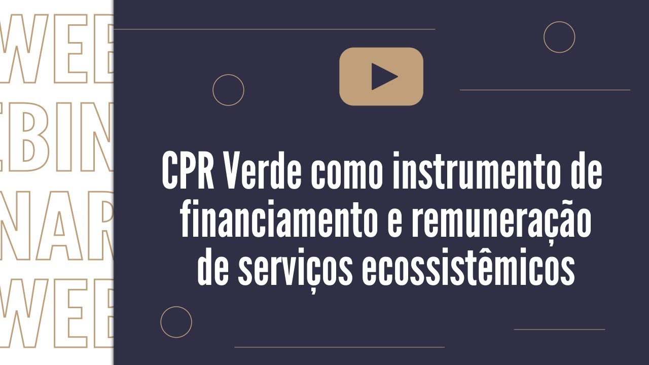 CPR Verde como instrumento de financiamento e remuneração de serviços ecossistêmicos