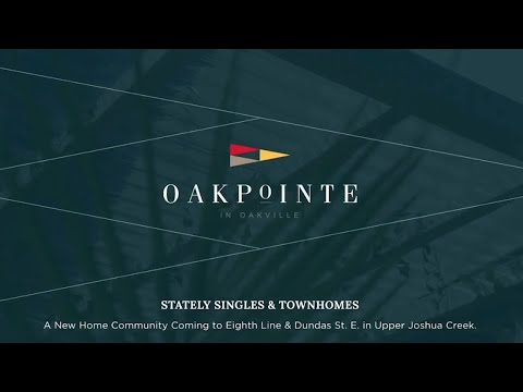 Oakpointe Singles & Townhomes Oakville (Dundas St E & 8th Line) Coming Soon!