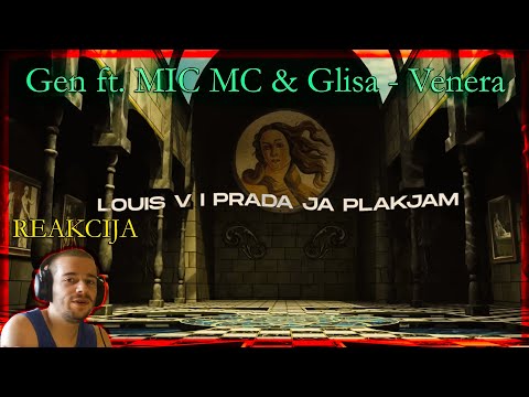 Da li je to stvarno bilo potrebno ? - Gen ft. MIC MC & Glisa - Venera (Reakcija)