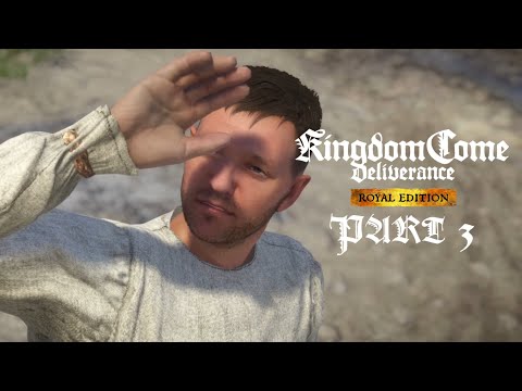 Kingdom Come Deliverance - Gameplay Walkthrough Part 3 - No Commentary