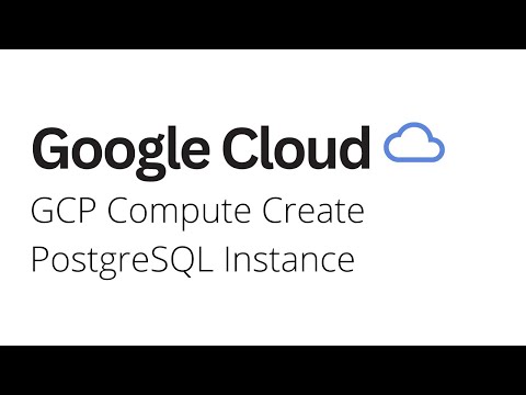 Google Cloud How To Create Postgresql Instance