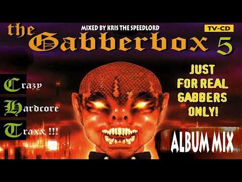 Gabberbox 5.  throwback album mix mixed by Kris the Speedlord