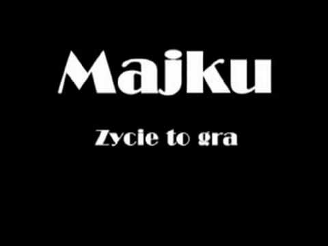 Majku - Zycie To Gra