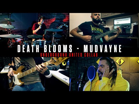 DEATH BLOOMS - MUDVAYNE | FULL BAND COVER COLLAB - UNDERGROUND UNITED #02