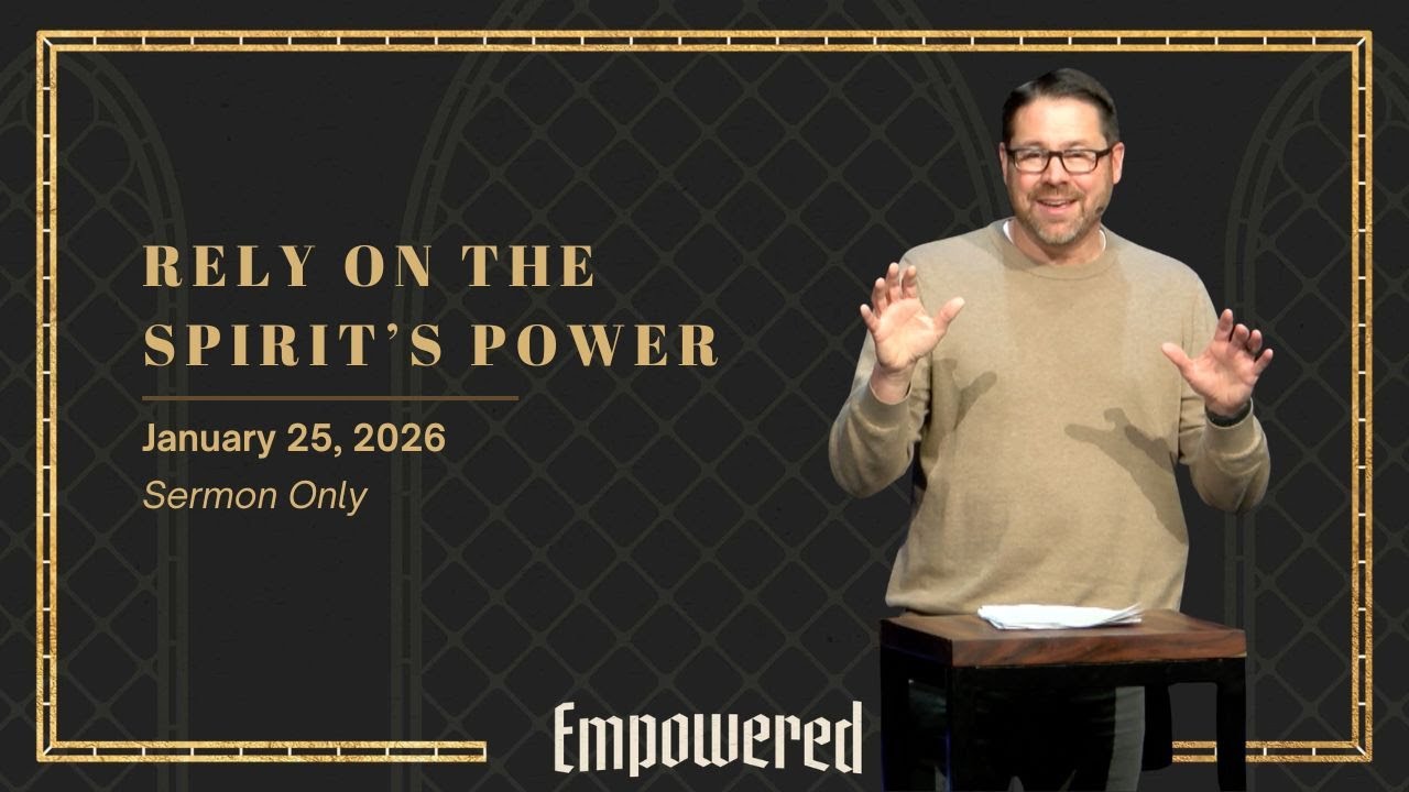Rely on the Spirit’s Power