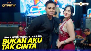 Download lagu BUKAN AKU TAK CINTA - LAILA AYU FT IRWAN KRISDIYANTO - SIMPATIK MUSIC mp3