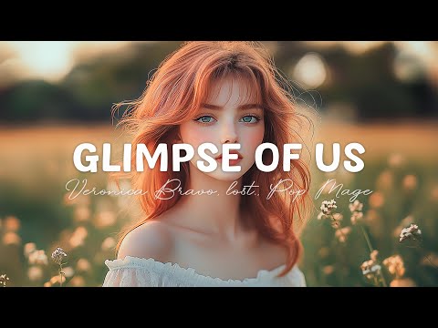 Glimpse of Us - Veronica Bravo, lost., Pop Mage (Magic Cover Release)
