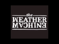 The Weather Machine - Some Mountaintop 