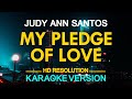 MY PLEDGE OF LOVE - Judy Ann Santos (KARAOKE Version)