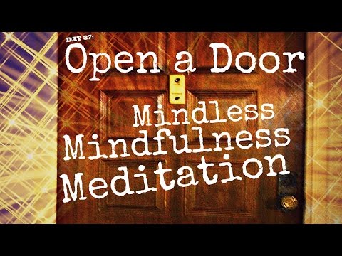 Open a Door Meditation (Day 37) | Mindless Mindfulness Meditation
