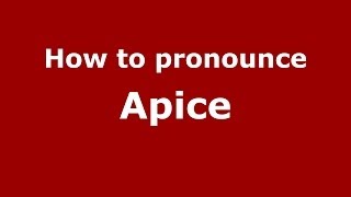 How to pronounce Apice