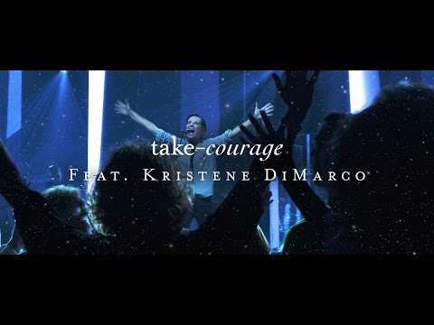 Video thumbnail for Take Courage (Live)