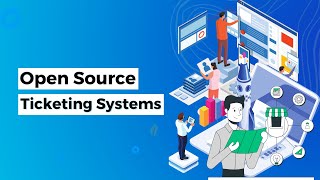 Open Source Ticketing Systems | Best Ticketing System Application in WordPress