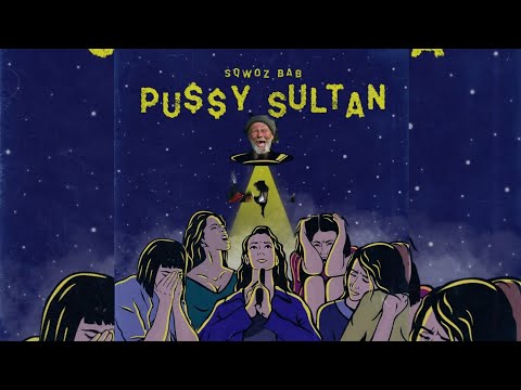 Sqwoz bab, Visit - Pussy Sultan в Tiles hop