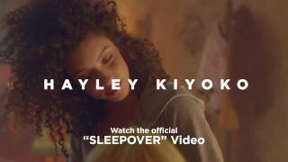 Hayley Kiyoko — SLEEPOVER [Behind The Scenes]