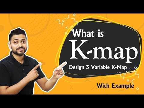 What is K-Map | Design K-Map | 3 Variable K-Map