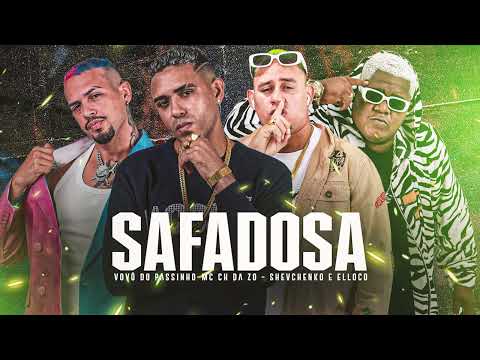 SAFADOSA - SHEVCHENKO E ELLOCO E MC CH DA ZO E VOVÔ DO PASSSINHO - MUSICA NOVA