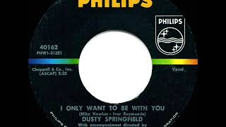 1964 HITS ARCHIVE: I Only Want To Be With You - Dusty Springfield