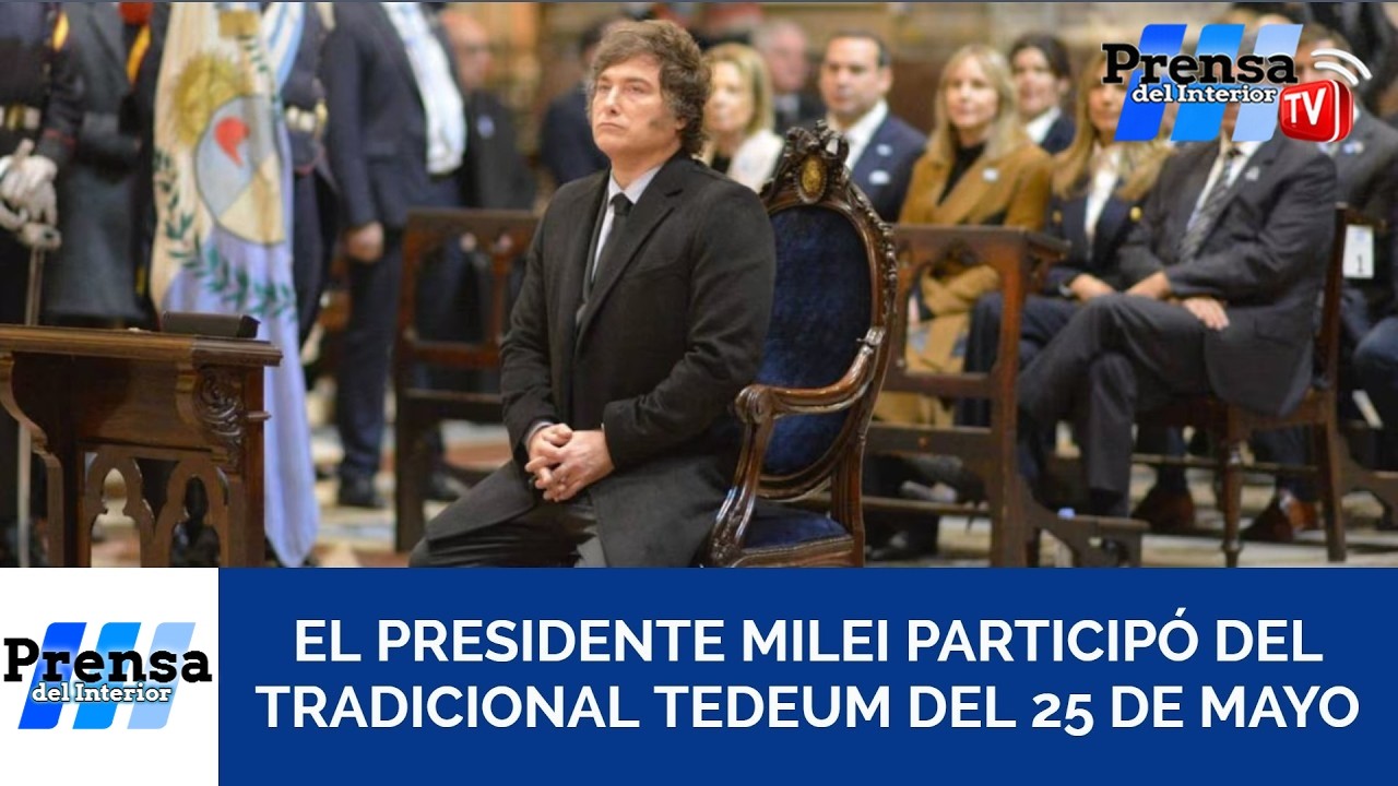 Milei participa del Tedeum y actos del 25 de Mayo