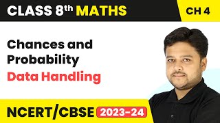 Chances and Probability - Data Handling | Class 8 Mathematics Chapter 4 | CBSE 2024-25