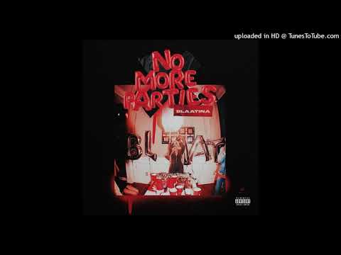 "No More Parties Freestyle" By Blaatina (FULL *2021* OFFICIAL TRACK)
