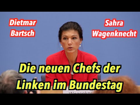 Sahra Wagenknecht & Dietmar Bartsch: The new parliamentary group leaders of the Left Party