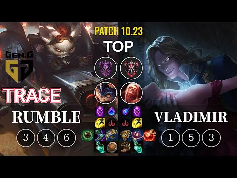 GEN TrAce Rumble vs Vladimir Top - KR Patch 10.23