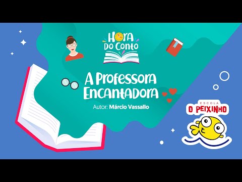 Hora do Conto: “A professora encantadora” (Márcio Vassalo)