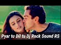 Pyar Tu Dil Tu Movie Bichhoo DjRock Sound RS